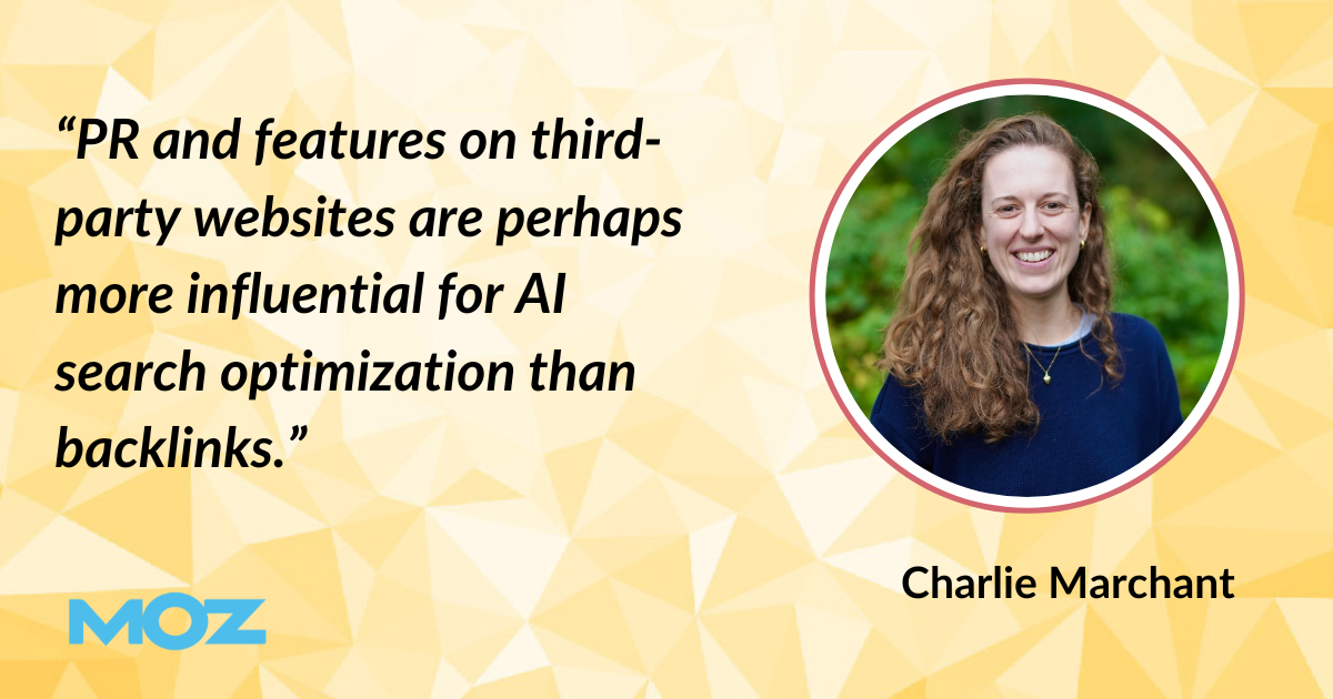 Quote from Charlie Marchant on the importance of PR and features for AI search optimization