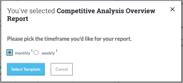 With templates you will have to choose the timeframe for your report.