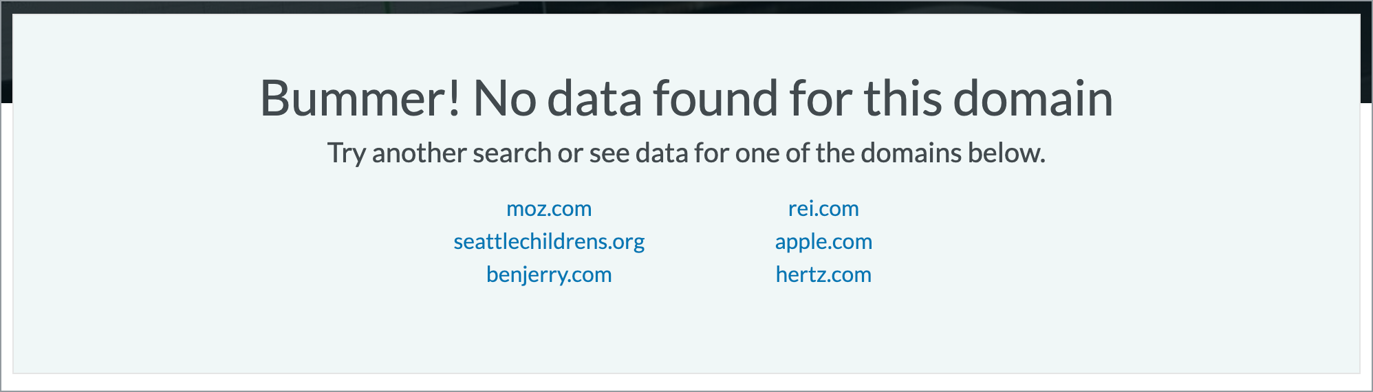 An example of the "Bummer! No Data found for this domain" error message.
